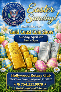 Hollywood Coin Show - Easter Sunday - April 4th Hollywood Coin Show - Easter Sunday - April 5th